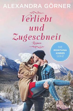 [Montana Kisses 03] • Verliebt und zugeschneit